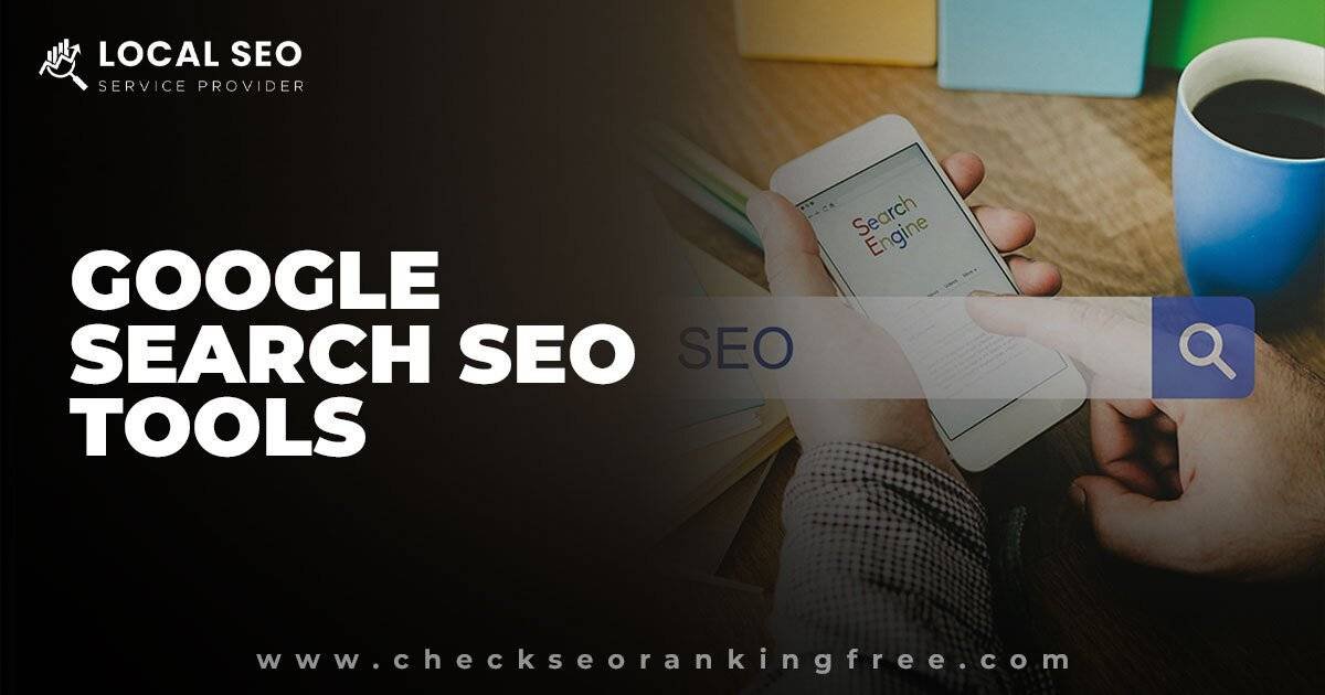 Google Search SEO Tools