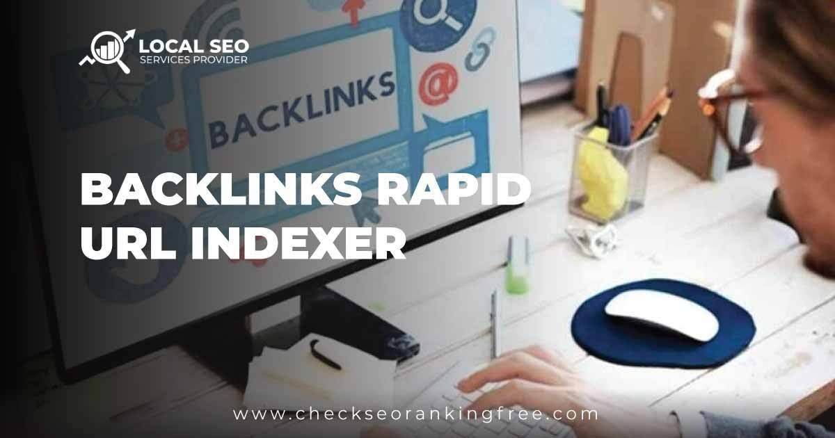 Backlinks Rapid Url Indexer