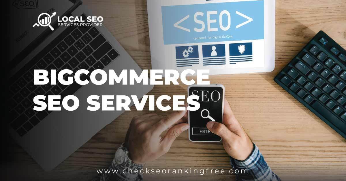 Bigcommerce Seo Services