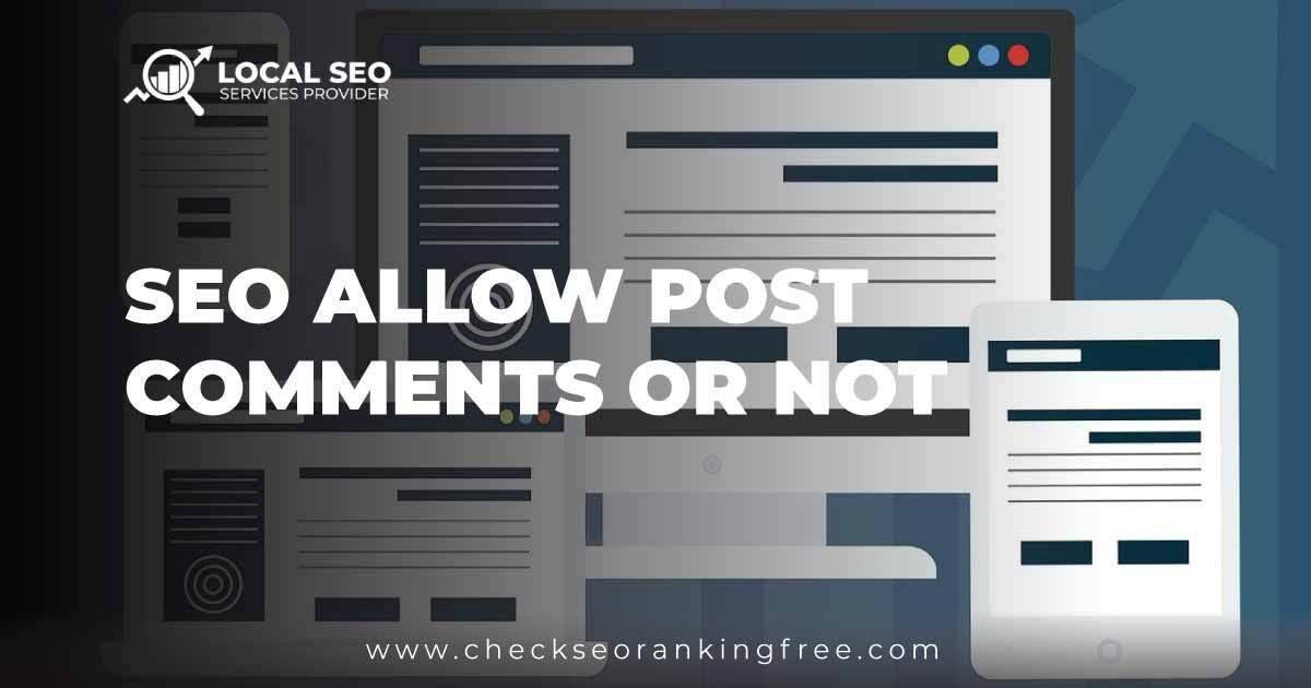 Seo Allow Post Comments Or Not