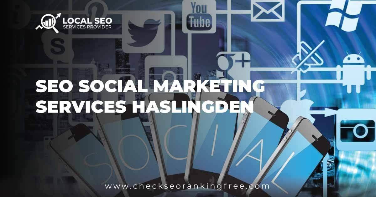 Seo Social Marketing Services Haslingden