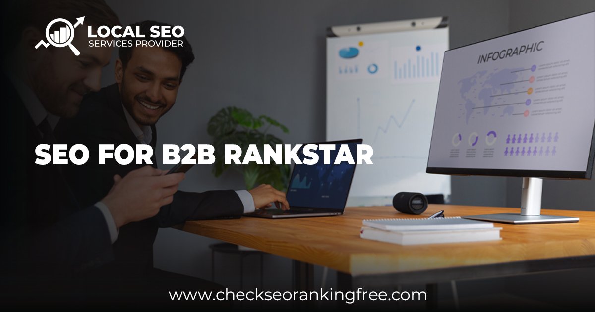 SEO For B2B Rankstar: Boosting Your Fast Business Strategy