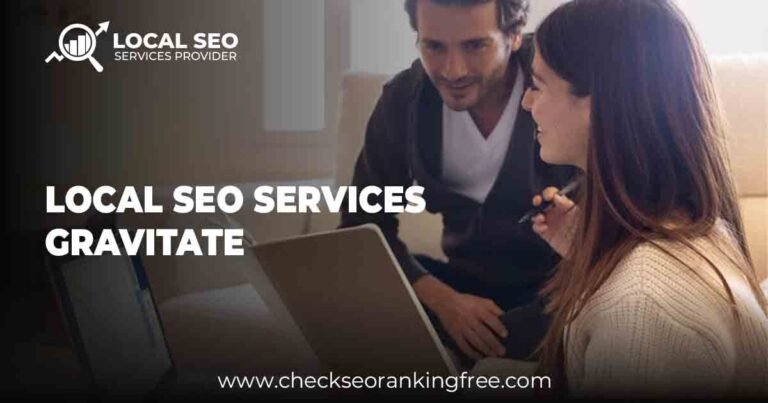 Local SEO Services Gravitate: Better Customer Engagement